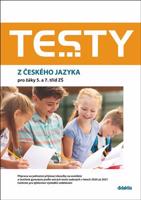 Testy z českého jazyka pro žáky 5. a 7. tříd ZŠ - Markéta Buchtová, Šárka Dohnalová, Petra Adámková