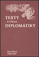 Texty k výuce diplomatiky - Hana Pátková, Ondřej Bastl