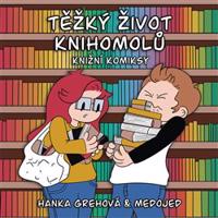 Těžký život knihomolů: Knižní komiksy - Hana Grehová, Lukáš &quot;Medojed&quot; Jakeš