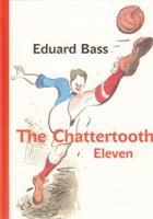 The Chattertooth Eleven - Eduard Bass