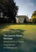 The Country House Revisited - Tereza Topolovská