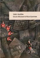 Tisíc plošin - Gilles Deleuze, Félix Guattari