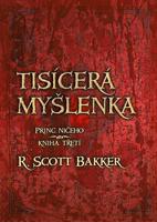 Tisícerá myšlenka - R. Scott Bakker