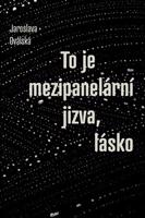 To je mezipanelární jizva, lásko - Jaroslava Oválská