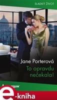 To opravdu nečekala! - Jane Porterová