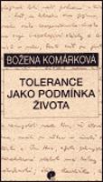 Tolerance jako podmínka života - Božena Komárková