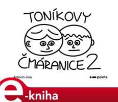 Toníkovy čmáranice 2 - Antonín Jína