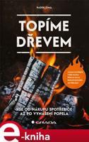 Topíme dřevem - Radek Zima