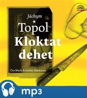 Topol: Kloktat dehet, mp3 - Mark Kristián Hochman