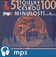 Toulky českou minulostí 51-100, mp3 - Josef Veselý