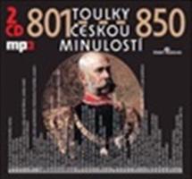 Toulky českou minulostí 801-850 - Josef Veselý