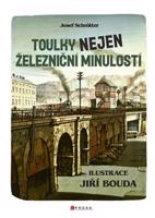 Toulky nejen železniční minulostí - Josef Schrötter