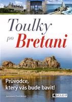 Toulky po Bretani – Průvodce, který vás bude bavit! - Jaroslava Dvořáková