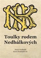 Toulky rodem Nedbálkových - Karel Nedbálek, Karel Nedbálek ml.