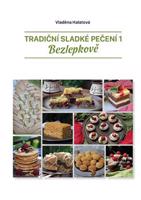 Tradiční sladké pečení 1 - Bezlepkově - Vladěna Halatová