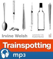 Trainspotting, mp3 - Irvine Welsh