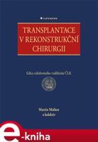 Transplantace v rekonstrukční chirurgii - Martin Molitor, kol.