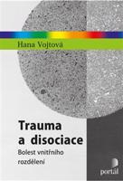 Trauma a disociace - Hana Vojtová