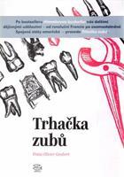 Trhačka zubů - Franz-Olivier Giesbert