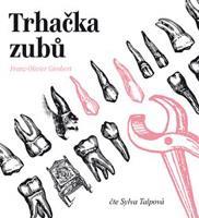 Trhačka zubů - Franz-Olivier Giesbert