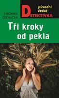 Tři kroky od pekla - Veronika Černucká