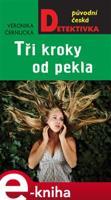 Tři kroky od pekla - Veronika Černucká