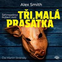 Tři malá prasátka - Alex Smith