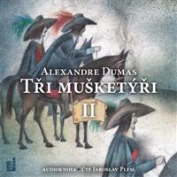 Tři mušketýři II - Alexandre Dumas st.