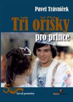 Tři oříšky pro prince - Pavel Trávníček