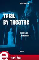 Trial by Theatre - Barbara Day