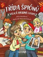 Třída špiónů a velká hradní loupež - Petra Martišková