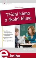 Třídní klima a školní klima - Robert Čapek