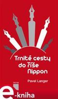 Trnité cesty do říše Nippon - Pavel Langer