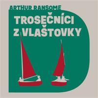 Trosečníci z Vlašťovky - Arthur Ransome