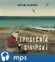 Trosečník sibiřský, mp3 - Světlana Glaserová