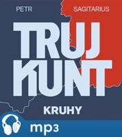 Trujkunt I. - Kruhy, mp3 - Petr Sagitarius