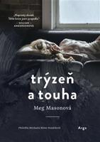 Trýzeň a touha - Meg Masonová