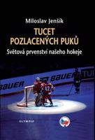 Tucet pozlacených puků - Miloslav Jenšík