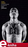 Tupac Shakur - Autorizovaná biografie - Staci Robinson