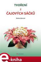 Tvoření z čajových sáčků - Blanka Sýkorová