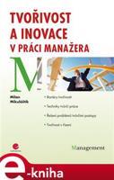 Tvořivost a inovace v práci manažera - Milan Mikuláštík