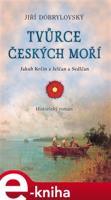 Tvůrce českých moří - Jiří Dobrylovský