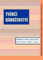 Tvůrčí náboženství - Norbert F. Čapek, Karel Hašpl, Jaroslav Šíma