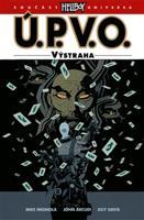 Ú.P.V.O. 10: Výstraha - Mike Mignola, John Arcudi