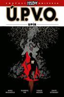 Ú.P.V.O. 16: Upír - Mike Mignola, Gabriel Bá, Fábio Moon