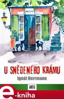 U snědeného krámu - Ignát Herrmann