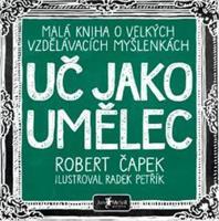 Uč jako umělec - Robert Čapek