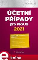 Účetní případy pro praxi 2021 - Vladimír Hruška