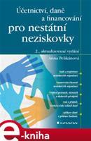 Účetnictví, daně a financování pro nestátní neziskovky - Anna Pelikánová