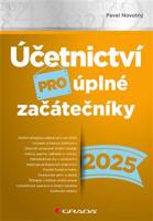 Účetnictví pro úplné začátečníky 2025 - Pavel Novotný